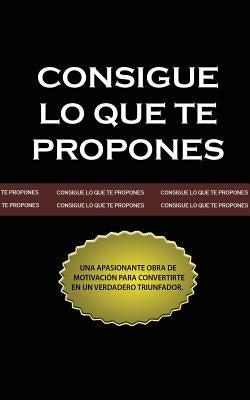 Consigue lo que te Propones (The Go-Getter, Spanish Edition) by Kyne, Peter B.