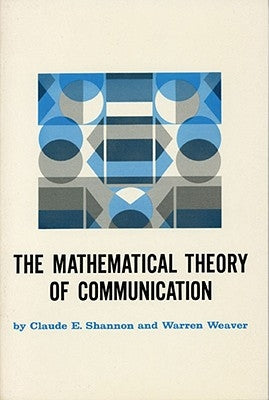 The Mathematical Theory of Communication Paperback University of Illinois Press