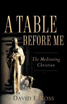 A Table Before Me Paperback Xulon Press