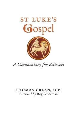 St. Luke's Gospel: A Commentary for Believers Arouca Press