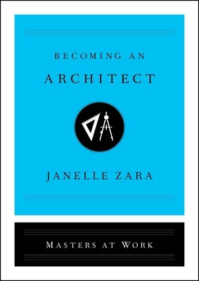 Becoming an Architect by Zara, Janelle