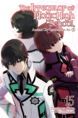 The Irregular at Magic High School, Vol. 15 (Light Novel): Ancient City Insurrection Arc, Part II Yen on