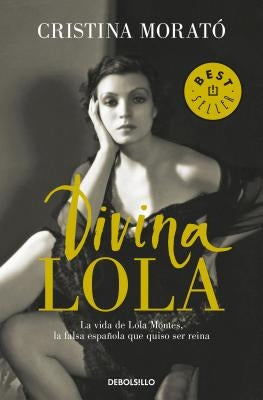 Divina Lola / Divine Lola by Morató, Cristina