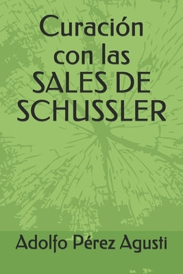 Curación con las SALES DE SCHUSSLER by Pérez Agusti, Adolfo