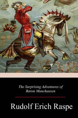 The Surprising Adventures of Baron Munchausen Paperback Createspace Independent Publishing Platform