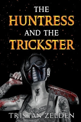 The Huntress and the Trickster Paperback Olympia Publishers
