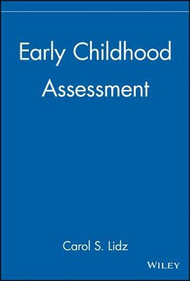 Early Childhood Assessment by Lidz, Carol S.