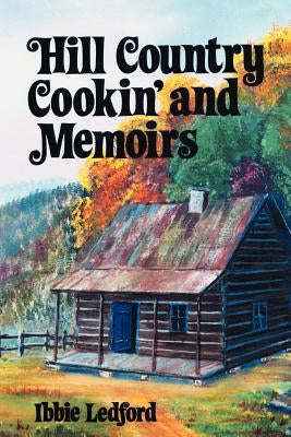 Hill Country Cookin' and Memoirs Paperback Pelican Publishing Company