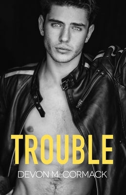 Trouble by McCormack, Devon
