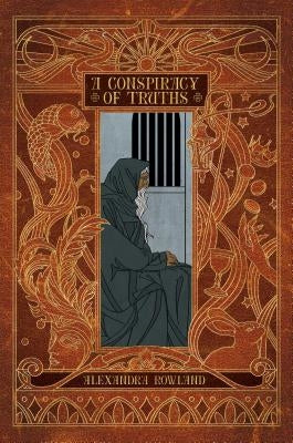 A Conspiracy of Truths by Rowland, Alexandra