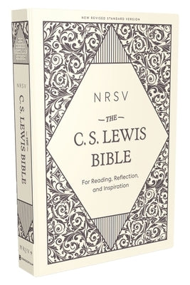 Nrsv, the C. S. Lewis Bible, Hardcover, Comfort Print: For Reading, Reflection, and Inspiration by Lewis, C. S.