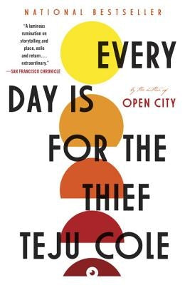 Every Day Is for the Thief: Fiction Random House Trade