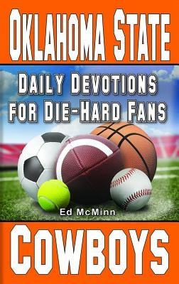 Daily Devotions for Die-Hard Fans Oklahoma State Cowboys by McMinn, Ed