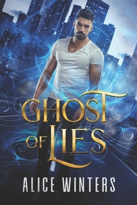 Ghost of Lies by Winters, Alice