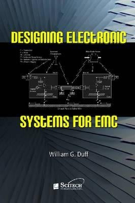 Designing Electronic Systems for EMC by Duff, William G.