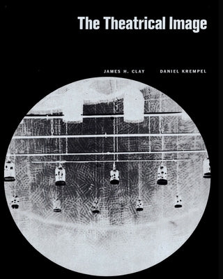 The Theatrical Image Paperback Createspace Independent Publishing Platform