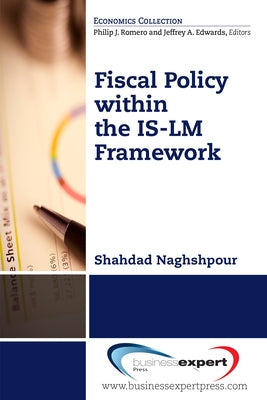 Fiscal Policy within the IS-LM Framework Paperback Business Expert Press