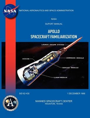 Apollo Spacecraft Familiarization Manual by Manned Spacecraft Center