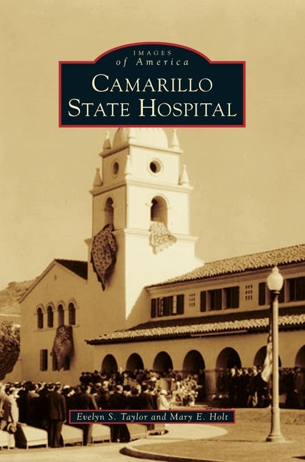 Camarillo State Hospital by Taylor, Evelyn S.