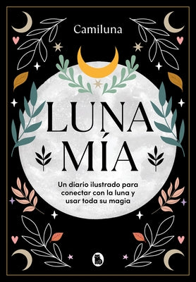 Luna Mía / My Moon by Caro, Camila