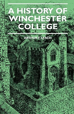 A History Of Winchester College Paperback Read Books