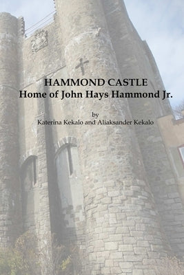 Hammond Castle by Kekalo, Katerina