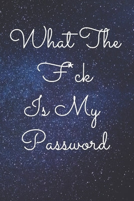 What The F*ck Is My Password: Internet Password Logbook/Funny White Elephant Gag Gift, Secret Santa Gift Exchange Idea, Vintage book design by Logbook, Internet Password