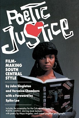 Poetic Justice: Filmmaking South Central Style by Singleton, John