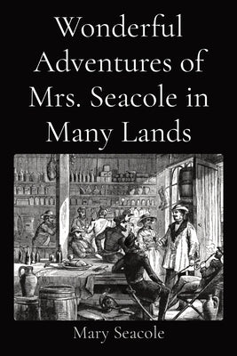 Wonderful Adventures of Mrs. Seacole in Many Lands Paperback Z & L Barnes Publishing