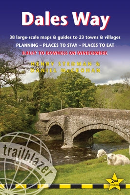 Dales Way: British Walking Guide: 38 Large-Scale Walking Maps (1:20,000) & Guides to 33 Towns & Villages - Planning, Places to St by Stedman, Henry