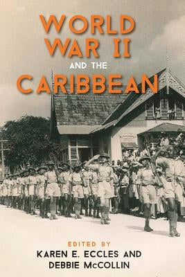 World War II and the Caribbean Paperback University of the West Indies Press