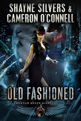 Old Fashioned: Phantom Queen Book 3 - A Temple Verse Series Paperback Argento Publishing