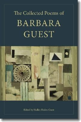 The Collected Poems of Barbara Guest Paperback Wesleyan University Press
