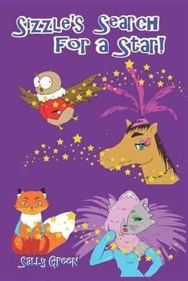 Sizzle's Search For a Star! Paperback Independently Published