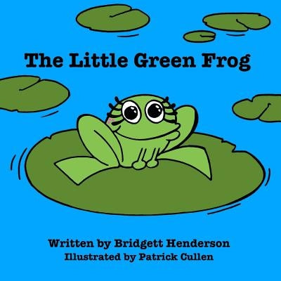 The Little Green Frog Paperback Squeaky Wheel