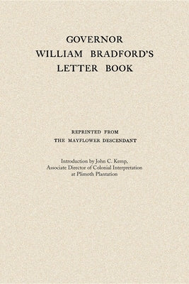 Governor William Bradford's Letter Book Paperback Applewood Books