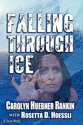 Falling Through Ice by Rankin, Carolyn Huebner