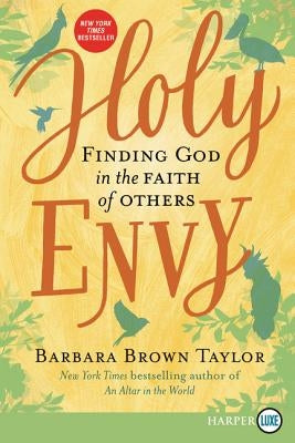 Holy Envy: Finding God in the Faith of Others by Taylor, Barbara Brown