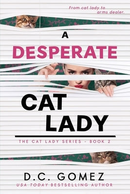 A Desperate Cat Lady Paperback Gomez Expeditions