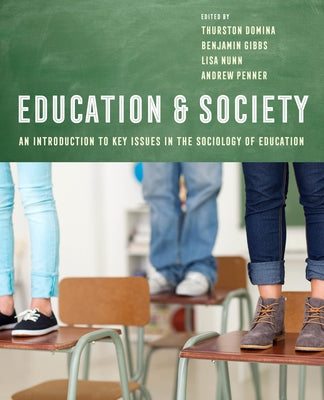 Education and Society: An Introduction to Key Issues in the Sociology of Education Paperback University of California Press