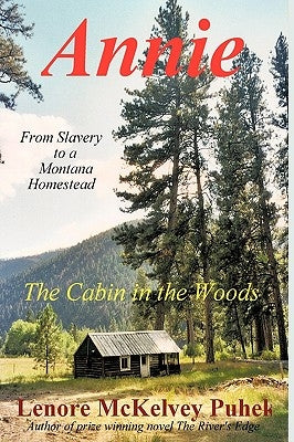 Annie: The Cabin in the Woods by Lenore McKelvey Puhek, McKelvey Puhek