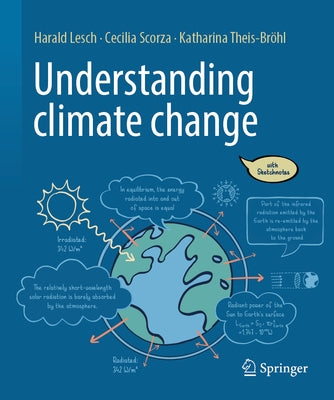 Understanding Climate Change: With Sketchnotes by Lesch, Harald