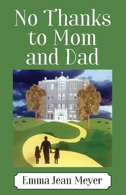 No Thanks to Mom and Dad Paperback Outskirts Press
