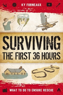 Surviving the First 36 Hours: What to Do to Ensure Rescue Paperback Cider Mill Press