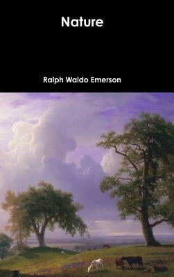 Nature by Emerson, Ralph Waldo