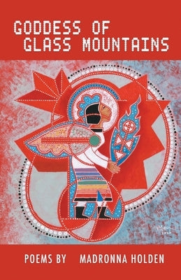 Goddess of Glass Mountains Paperback Finishing Line Press