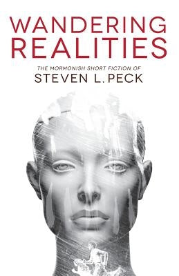 Wandering Realities: Mormonish Short Fiction Paperback Zarahemla Books