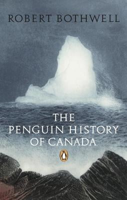 The Penguin History of Canada Paperback Penguin Books Canada