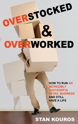 Overstocked & Overworked Paperback Odd-Guy Pty Ltd