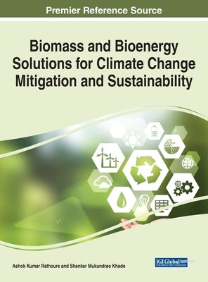 Biomass and Bioenergy Solutions for Climate Change Mitigation and Sustainability by Rathoure, Ashok Kumar